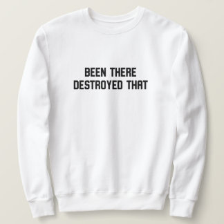 Da War Ich Kaputt Sweatshirt