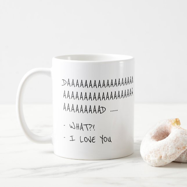 Daaaad... WAS?! I Liebe You Funny Gift Tasse (Mit Donut)