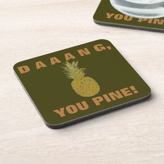 Daaang You Pine Beverage Coaster Getränkeuntersetzer (Linke Seite)