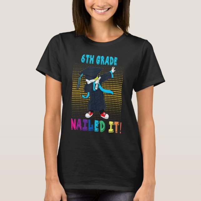 Dabbing Abschluss Junge 6. Klasse Nails It Funny T-Shirt (Vorderseite)