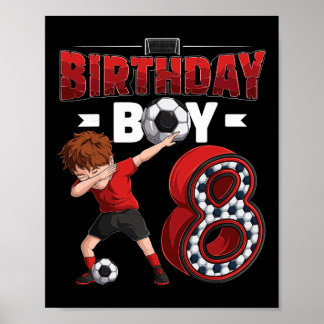 Dabbing Boy 8 Year Old Soccer Player 8th Birthday  Poster