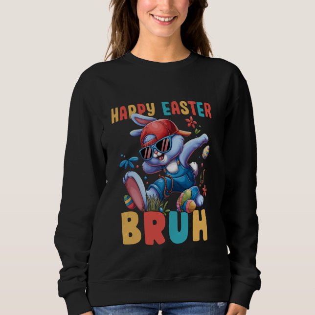 Dabbing Bunny Easter Bruh Meme Funny Saying Teens  Sweatshirt (Vorderseite)