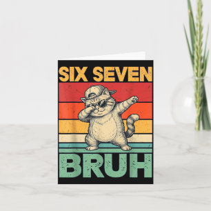 Dabbing Fat Cat Six Seven Bruh 67 Meme 6 7 Zahlen Karte