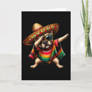 Dabbing Frenchie Hund Sombrero Mexikanischer Ponch Karte