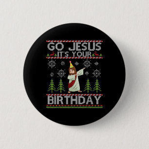 Dabbing Go Jesus Es ist dein Geburtstag frohe Chri Button