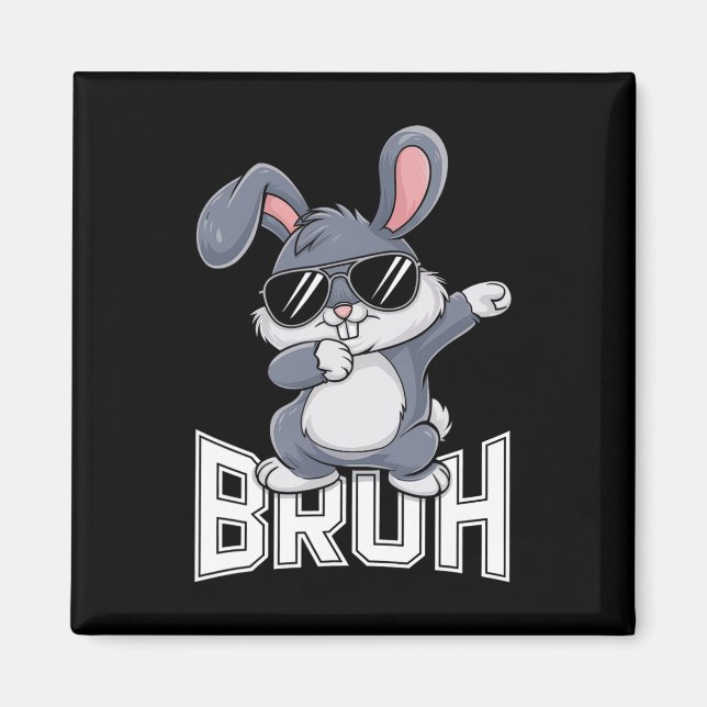 Dabbing-Hase-Ostern Bruh1  Magnet (Vorne)