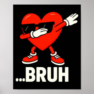 Dabbing Herz Singles Bruh Meme Lustiges Valentins Poster