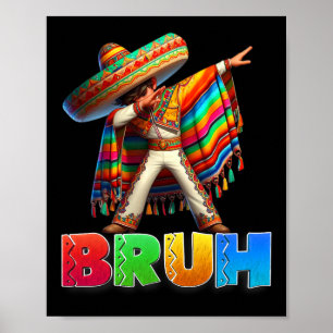 Dabbing mexikanischer Junge Bruh Poncho Cinco De M Poster