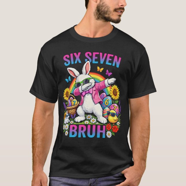 Dabbing Rabbit Six Seven Bruh T-shirt (Vorderseite)