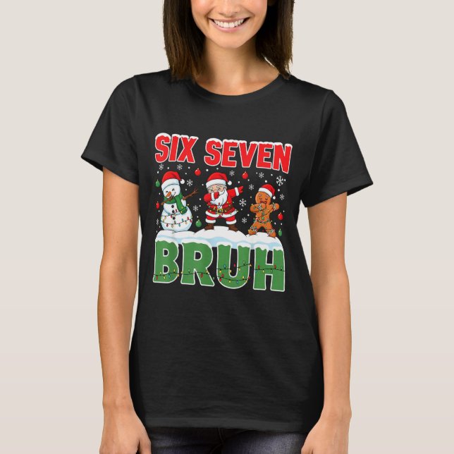 Dabbing Santa Snowman 6 7 Meme Christmas Six Seven T-Shirt (Vorderseite)