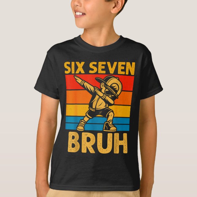 Dabbing Six Seven Bruh 67 Meme 6 7 Numbers Funny B T-Shirt (Vorderseite)