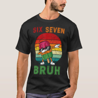 Dabbing Six Seven Bruh Sommer Eis 6 7 Meme T-Shirt