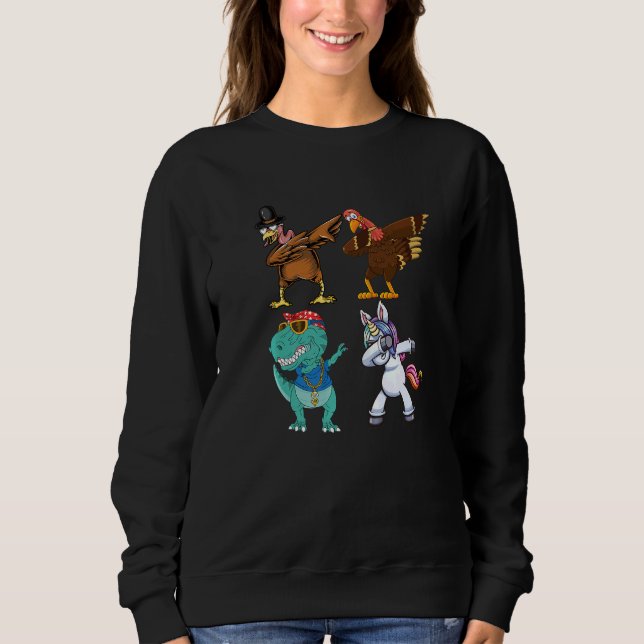 Dabbing Squad turkey unicorn dinosaur thanksgiving Sweatshirt (Vorderseite)