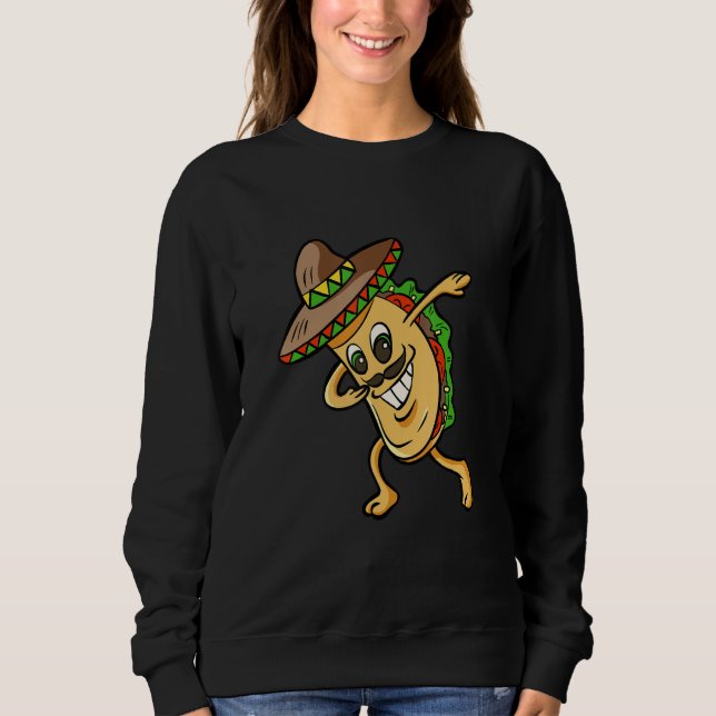Dabbing Taco Funny Boys Girls Men Women Mexican Fo Sweatshirt (Vorderseite)