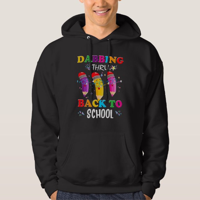 Dabbing Thru Back To School 1st Day of School Teac Hoodie (Vorderseite)