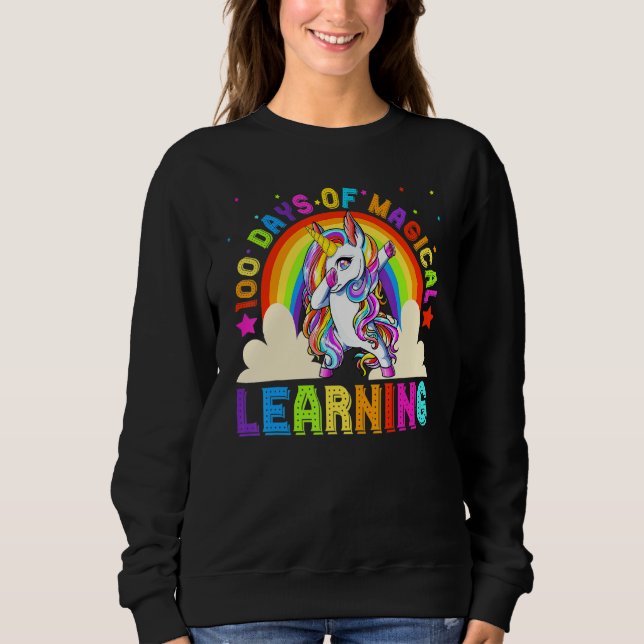 Dabbing Unicorn 100 Days Of Magical Learning 100th Sweatshirt (Vorderseite)