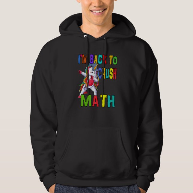 Dabbing Unicorn Student I'm Back To School To Crus Hoodie (Vorderseite)