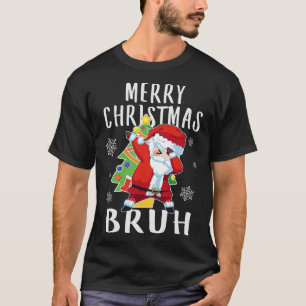 Dabbing Weihnachtsmann Frohe Weihnachten Bruh  T-Shirt