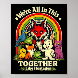 Dabei sind wir wie Geiseln Lustiges Tier Retro Poster