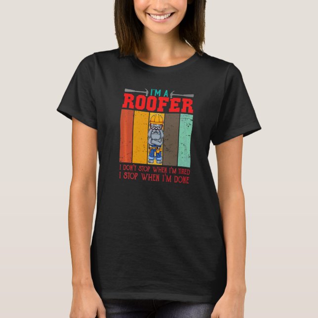 Dachdecker Ich bin ein Dachdecker. Ich höre nicht  T-Shirt (Vorderseite)