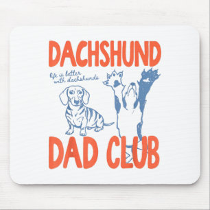 Dachshund Dad Club Das Leben ist besser mit Dachsh Mousepad