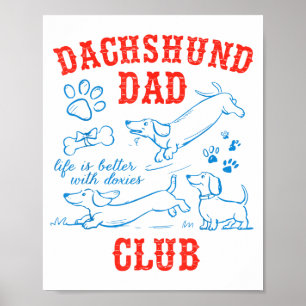 Dachshund Dad Club Das Leben ist besser mit Doxies Poster