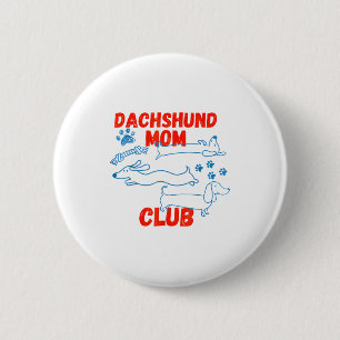 Dachshund Dad Club Leben ist besser mit Doxies Vat Button