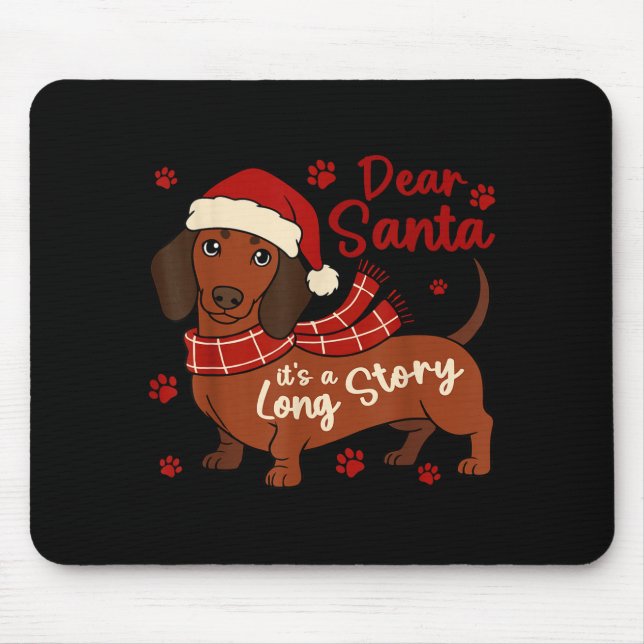 Dachshund Dog Dear Santa It's A Long Story Funny C Mousepad (Vorne)
