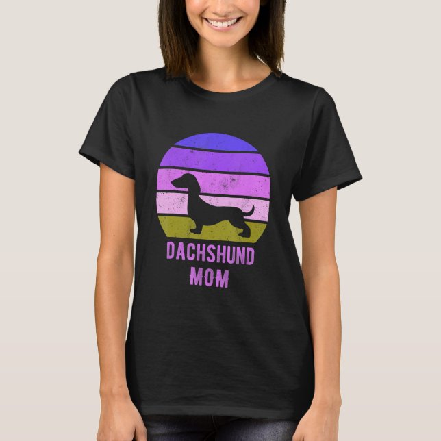 Dachshund Dog Mom Mama Weiner Dog Owner 1 T-Shirt (Vorderseite)