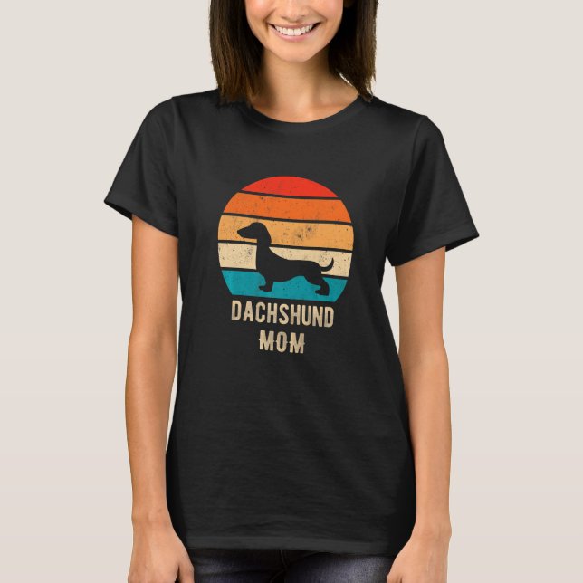 Dachshund Dog Mom Mama Weiner Dog Pet Owner   T-Shirt (Vorderseite)