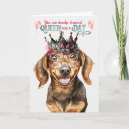 Dachshund Dog Queen for a Day Funny Birthday Karte