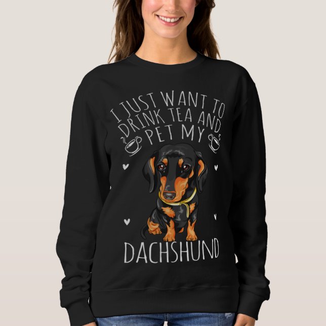 Dachshund Drink Tea Pet My Dachshund Line Sweatshirt (Vorderseite)