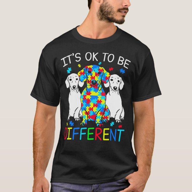 Dachshund Es ist okay, anders zu sein Autismus-Bew T-Shirt (Vorderseite)