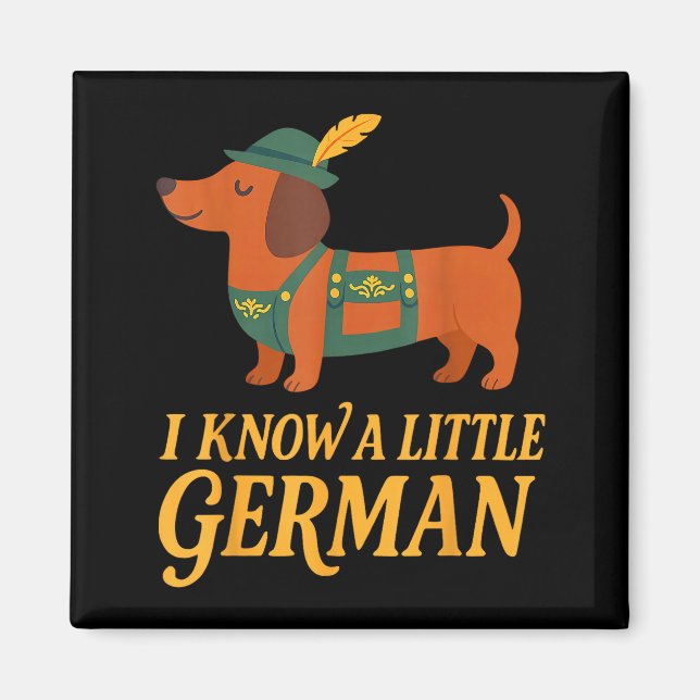 Dachshund I Know Little German Dog Women Men  Magnet (Vorne)