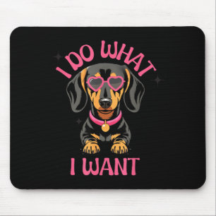 Dachshund Ich mache was ich will Lustiger Hund Mousepad