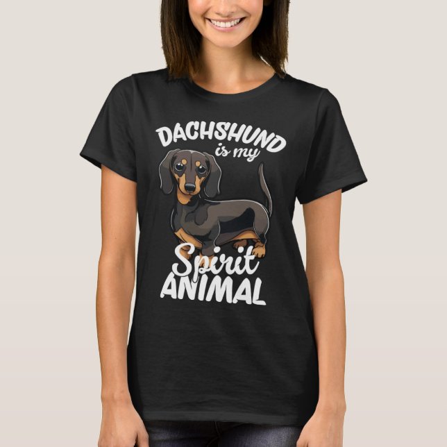 Dachshund Is My Spirit Animal  3 T-Shirt (Vorderseite)