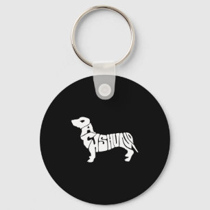 Dachshund Lustiger Text Hund Tygraphy T-Shirt Schlüsselanhänger