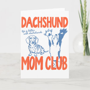 Dachshund-Mama-Club Das Leben ist besser mit Dachs Karte