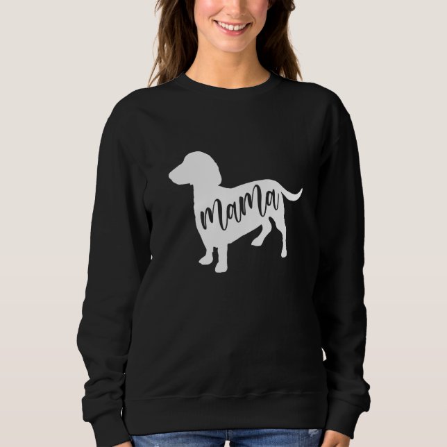 Dachshund Mama For Teckel sausage hounds Dachshund Sweatshirt (Vorderseite)