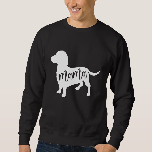 Dachshund Mama For Teckel sausage hounds Dachshund Sweatshirt (Vorderseite)