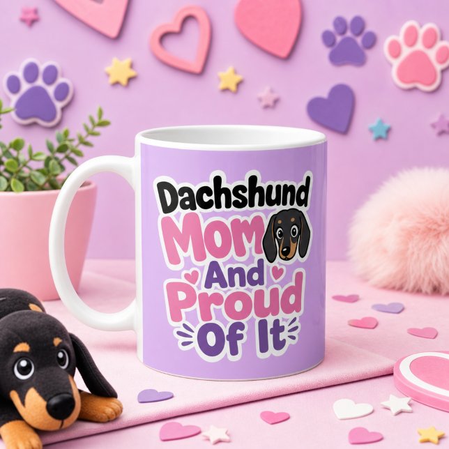 Dachshund-Mama und stolz darauf Kaffeetasse (Dachshund Mom and Proud of It Coffee Mug)