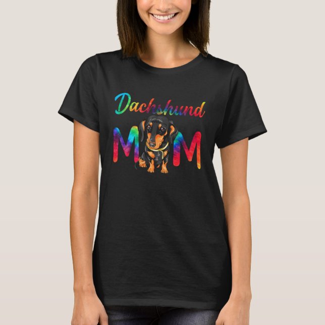 Dachshund Mom Tie Dye Dog Mom Mothers Day T-Shirt (Vorderseite)