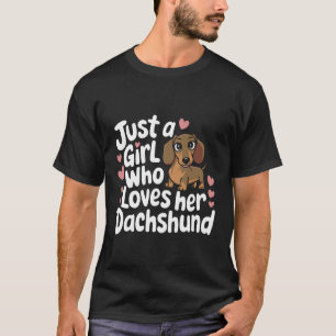 Dachshund Nur ein Mädchen das seinen Dachshund lie T-Shirt