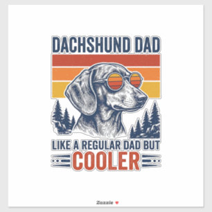 Dachshund Papa wie ein normaler Papa, aber cooler Aufkleber