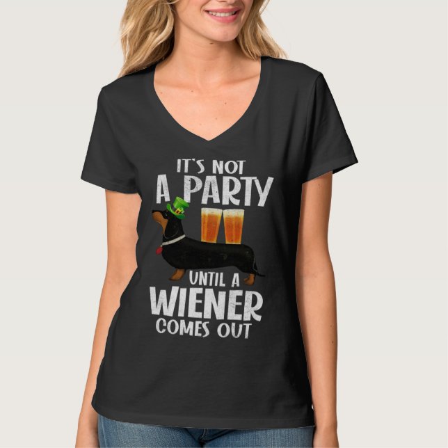 Dachshund St Patricks Day Not Party Until Wiener C T-Shirt (Vorderseite)