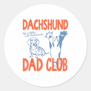 Dachshund-Vater-Club Das Leben ist besser mit Dach Runder Aufkleber