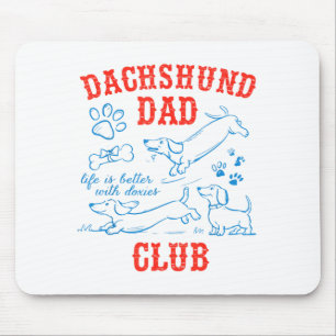 Dachshund-Vater-Club Das Leben ist besser mit Doxi Mousepad