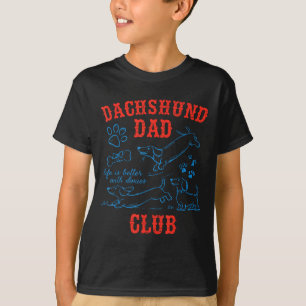 Dachshund-Vater-Club Das Leben ist besser mit Doxi T-Shirt