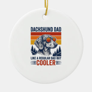 Dachshund-Vater wie ein normaler Vater, aber coole Keramik Ornament