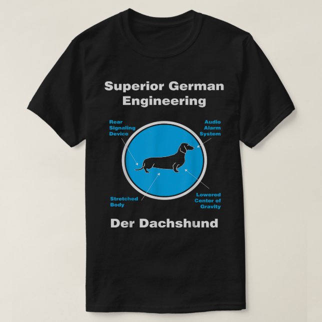    DachshundÜberlegene deutsche Technik  T-Shirt (Design vorne)